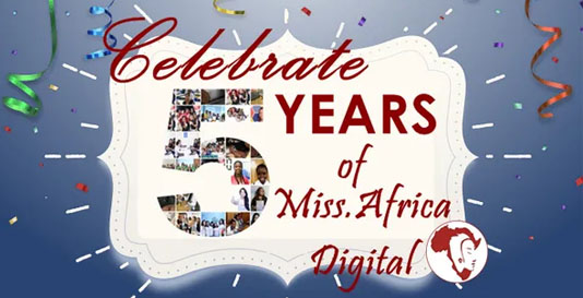 Celebrate 5 years of Miss.Africa Digital.