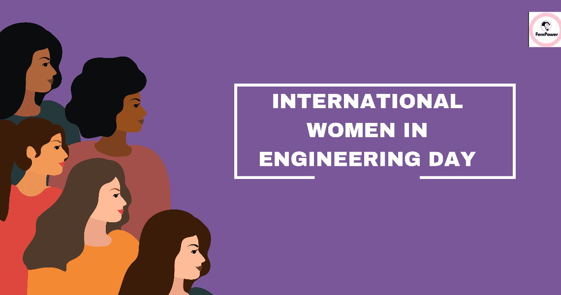 Remembering and Celebrating all Women Engineers Changing the World
